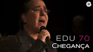 Edu Lobo  quotChegançaquot  70 anos [upl. by Amle]