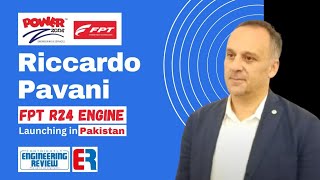 Riccardo Pavani  FPT  Power Zone  FPT R24 Engine Launching in Pakistan  Engineering Review  ER [upl. by Bab]