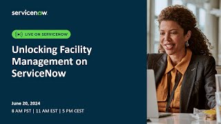 Unlocking Facility Management on ServiceNow [upl. by Iaw562]