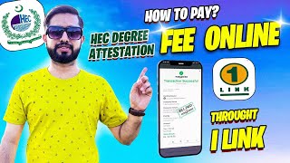 How to Pay HEC Degree Attestation Fee Online through 1link Easypaisa Jazzcash Bank Etc [upl. by Tarton537]