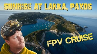 Sunrise in Lakka Paxos Greece  FPV Cruise [upl. by Naylor408]