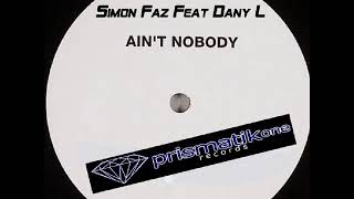 Simon Faz feat Dany L  Aint Nobody [upl. by Ybok]