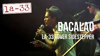 La33  Bacalao  Cover Sidestepper [upl. by Namlaz531]