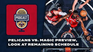 Pelicans vs Magic preview look at remaining schedule  Pelicans Podcast [upl. by Meek527]