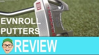 EVNROLL Putters [upl. by Shoshanna211]