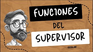 El Supervisor Escolar ¿Cuáles son sus funciones [upl. by Gunas]