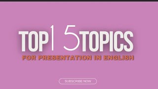 Top 15 Topics For Speech In English  2023 Easy Topics  Presentation In English [upl. by Laraine120]