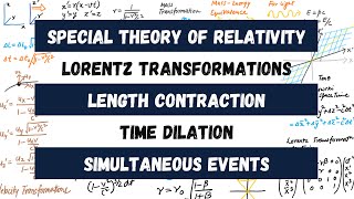 STR 1  Overview Lorentz Transformations Length Contrac Time Dilation Simultaneous Events [upl. by Karmen]