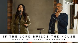 HOPE DARST FEAT JON REDDICK  If The Lord Builds The House Song Session [upl. by Esimorp840]