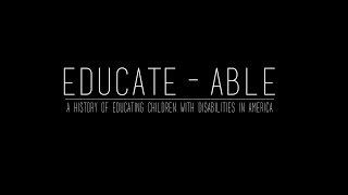 EDUCATEABLE A History of Educating Children With Disabilities in America [upl. by Garretson540]