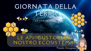 Giornata Mondiale della Terra Le api custodi del nostro ecosistema giornatamondialedellaterra [upl. by Emeline]