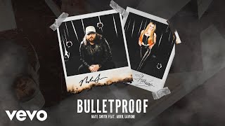 Nate Smith  Bulletproof Official Audio ft Avril Lavigne [upl. by Roma]