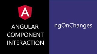 Angular Component Interaction  10  ngOnChanges [upl. by Renner50]