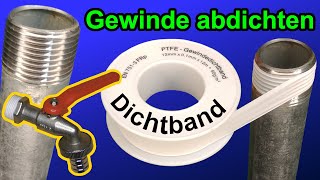 Metall und Kunststoffgewinde mit Gewindedichtband abdichten [upl. by Arin]