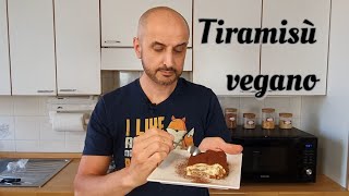 Tiramisù vegano  Nuova versione ancora più facile e leggero  Gusto garantito [upl. by Selina]