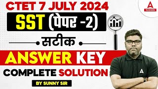 CTET Answer Key 2024  CTET SST Paper 2 Answer Key 2024  CTET Analysis Today By Sunny Sir [upl. by Aridnere]