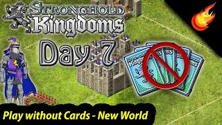 Stronghold Kingdoms  No Cards  Day 7  Age 1 [upl. by Nolyak]