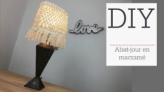 Tuto déco n°2  Abatjour en macrame [upl. by Okir]