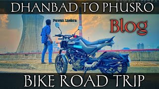 DHANBAD to PHUSRO bike road trip Vlog  Pawan Lzebra [upl. by Nodnas781]