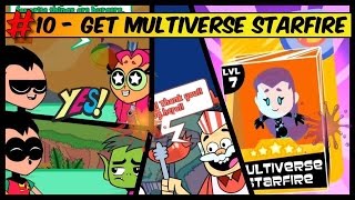 Teeny Titans  Get MULTIVERSE STARFIRE  Talk to RAVEN STARFIRE CYBORG BEAST BOY  PART 10 [upl. by Ayik]