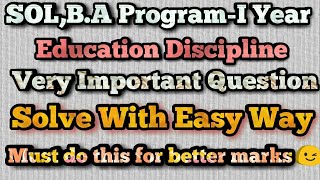 SOL BA Program Ist Year Education Discipline Very Important Question Solve lpa Manish verma [upl. by Doti735]