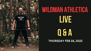 Wildman Athletica q amp a feb 16 2022 [upl. by Corron681]