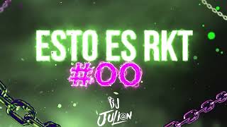 ESTO ES RKT 00  DJ JULIN [upl. by Carbo779]