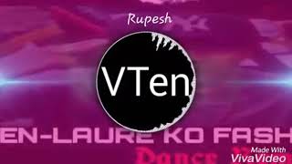 vten laure ko fashion remix song 2018 Lyrics of nepal [upl. by Ariayek]