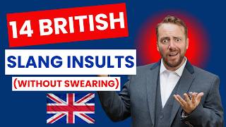 14 British Slang Insults without swearing [upl. by Lednyk]