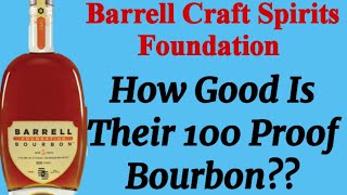 Barrell Craft Spirits Foundation Review  How Good Is Their 100proof Bourbon [upl. by Sweeney280]