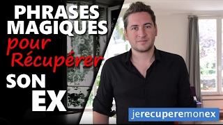 PHRASES MAGIQUES POUR RÉCUPÉRER SON EX [upl. by Norrat55]