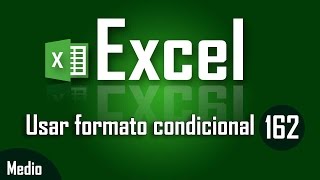 Como usar el formato condicional en Excel  Capítulo 162 [upl. by Harlow]