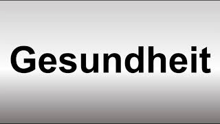 How to Pronounce Gesundheit [upl. by Ehsiom]