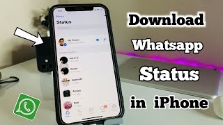 How to Save Whatsapp Status in iPhone  Download Whatsapp Status in IOS FREE [upl. by Notnats]