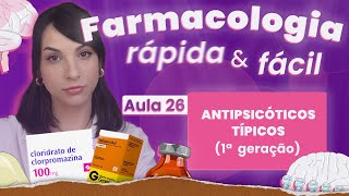 Antipsicóticos típicos 1a geração  Aula 26  Farmacologia do SNC rápida e fácil [upl. by Aij605]