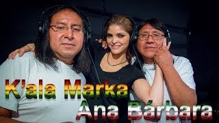 Kala Marka y Ana Bárbara  Niña de Mis Ojos [upl. by Balling160]