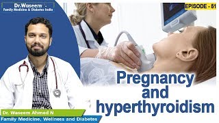 Pregnancy and hyperthyroidism Dr Waseem  Episode 51  English Health Tips [upl. by Mahda176]