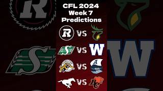 2024 cfl Week 7 Predictions Who do you got footballshorts football cfl [upl. by Tedra]