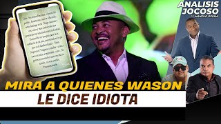 ANALISIS JOCOSO  MIRA A QUIENES WASON LE DICE IDIOTA [upl. by Frymire]