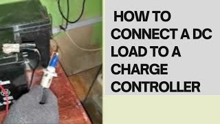 How to connect a DC load to a charge controller solarchargecontroller dcload dc diysolar [upl. by Nage886]