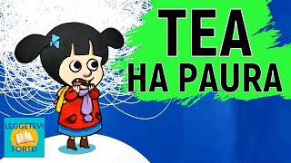 Tea ha paura  Il Libro delle Emozioni  Audiolibro illustrato per bambini [upl. by Nepean160]