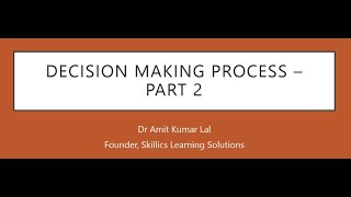 Decision Making Process Part 2 [upl. by Durer]