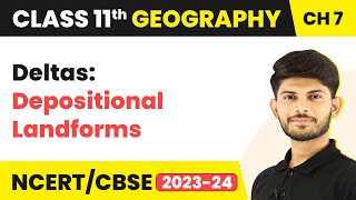 Deltas Depositional Landforms  Landforms and Their Evolution  Class 11 Geography [upl. by Eisus585]