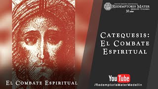 Catequesis El Combate Espiritual [upl. by Denby]