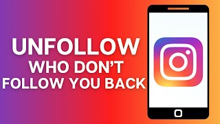 How to Unfollow People Who Dont Follow You on Instagram 2023 [upl. by Odell]