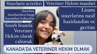 Kanada’da Veteriner Hekim olmak Lisans sinavlarini nasil gectim Sinirli lisansla calismak [upl. by Notgnihsaw]