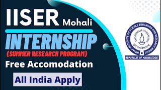 IISER Mohali SUMMER RESEARCH Internship Program 2024  All India Apply  Latest Govn Internships [upl. by Lamarre414]