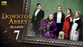 DOWNTON ABBEY Season 7 Trailer  Release Date  Plot amp Cast  All The Exciting Details [upl. by Loise]