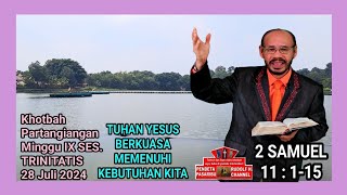 TUHAN YESUS BERKUASA MEMENUHI KEBUTUHAN KITA–2 Samuel 11115 [upl. by Anirak]