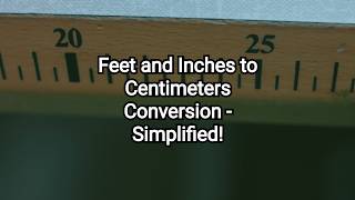 Feet and Inches to Centimeters Conversion ft  in to cm  Simplified [upl. by Assilaj]